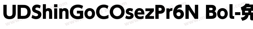 UDShinGoCOsezPr6N Bol字体转换